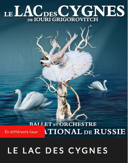 Affiche. Le lac des cygnes de Iouri Grigorovitch. Ballet et orchestre National de Russie. 2016-03-30